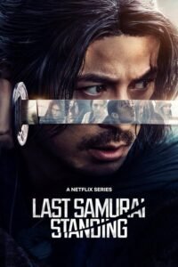 Last Samurai Standing (Season 1) WEB-DL [Hindi (DD5.1) & English] 1080p 720p & 480p [x264/10Bit-HEVC] | [ALL Episodes] | NF Series
