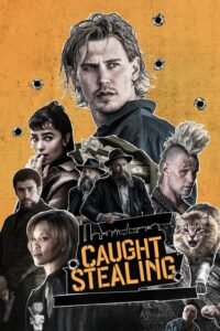Caught Stealing (2025) BluRay [Hindi (DD5.1) & English] 4K 1080p 720p & 480p Dual Audio [x264/10Bit-HEVC] | Full Movie
