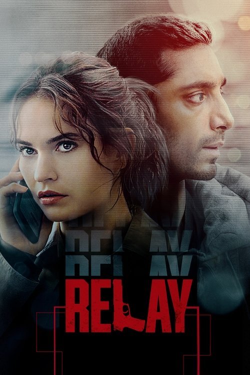 Relay (2024) BluRay [Hindi (DD2.0) & English] 4K 1080p 720p & 480p Dual Audio [x264/10Bit-HEVC] | Full Movie
