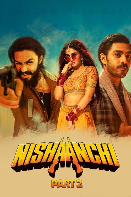 Nishaanchi 2 (2025) WEB-DL [Hindi DD5.1] 4K 1080p 720p & 480p [x264/HEVC] | Full Movie