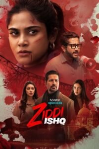 Ziddi Ishq (Season 1) DS4K WEB-DL [Hindi DD5.1] 4K 1080p 720p & 480p [x264/HEVC] HD | ALL Episodes [JioHotStar Series]